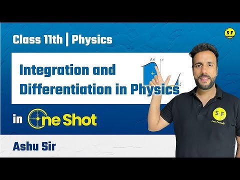 Integration and Differentiation in Physics One Shot | Class 11th Physics | Ashu sir science and fun