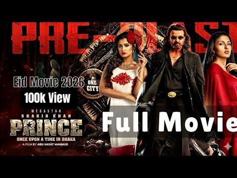 PRINCE (প্রিন্স) Full Movie Official Eid Movie 2026 | Shakib Khan, Tasnia Farin | Abu Hayat Mahmud