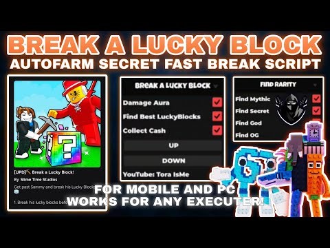 [UPD]⛏️Break a Lucky Block Script Pastebin Farm Secrets (NO KEY) OP Damage Aura Find Best LuckyBlock