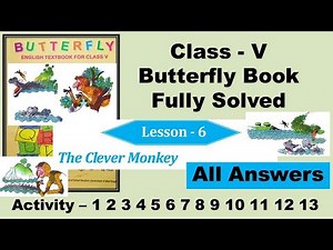 The Clever Monkey class 5 lesson 6 activity 1 - 13 butterfly book all answers west bengal board