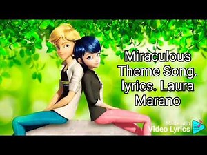 Miraculous Ladybug and Chatnoir theme song lyrics. Laura Marano