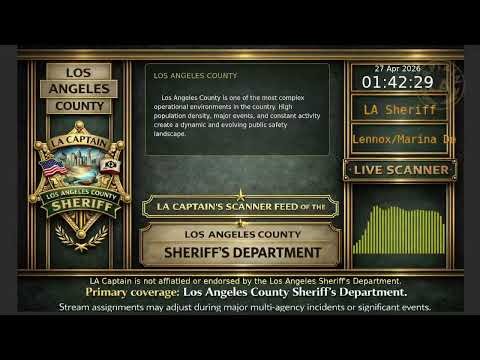 27-Apr-2026 LA Sheriff - LASD Police Scanner - LA Captain - S6