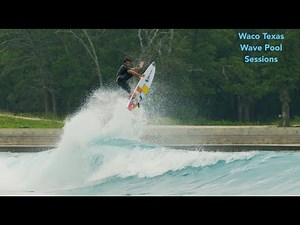Waco Texas Wave Pool Sessions