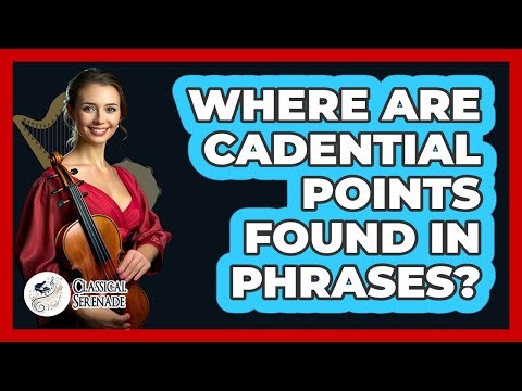 Where Are Cadential Points Found In Phrases?