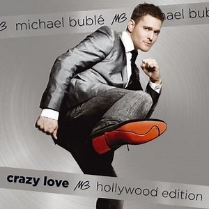 Crazy Love (Michael Bublé album) - Alchetron, the free social encyclopedia