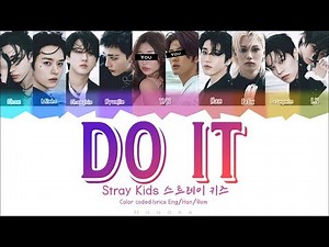 Stray Kids (스트레이 키즈) - "Do it" |You as a member/Karaoke ver.| Color Coded Lyrics