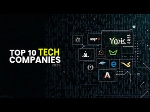 Top 10 Tech Companies that You Need To Know About In 2025