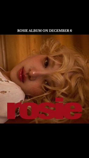 ROSÉ Debut Solo Album 'Rosie' - Full-Length Album Details Revealed!