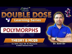 POLYMORPHS | Essential Concepts for GPAT & Pharmacy Exams | Double dose