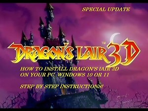 DRAGON'S LAIR 3D: Ep#17 HOW TO INSTALL ON YOUR P.C. OF WINDOWS: VISTA, 6,7, 8, 8.1, 10 AND 11