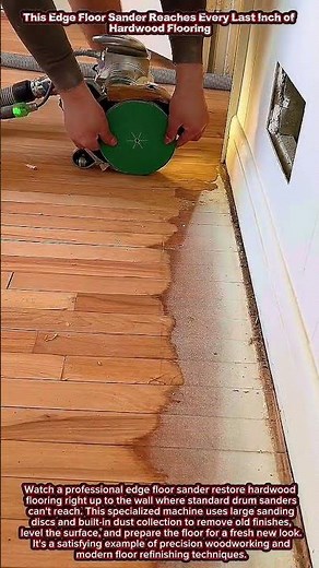 This Edge Floor Sander Reaches Every Last Inch of Hardwood Flooring #woodworking #carpentry #wood
