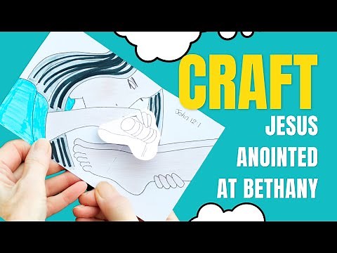 Jesus anointed at Bethany (Bible Crafts for Kids and Youth)