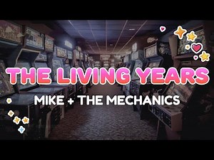 Mike + The Mechanics - The Living Years | Lyrics