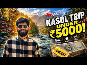 Kasol Travel Guide 2026 🇮🇳 | Complete Itinerary, Budget, Stay & Hidden Gems