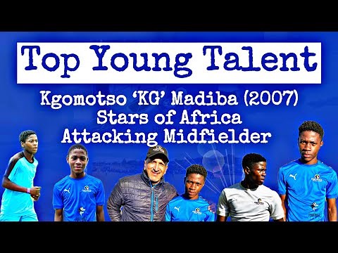 Young Talent | Kgomotso ‘KG’ Madiba - 2007 | Stars of Africa Academy | Attacking Midfielder |
