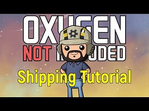 Shipping Tutorial | Oxygen Not Included