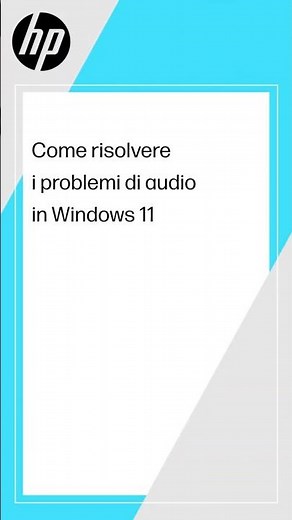 Come risolvere i problemi di audio in Windows 11 | HP Support