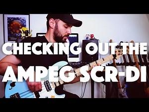 CHECKING OUT THE AMPEG SCR-DI
