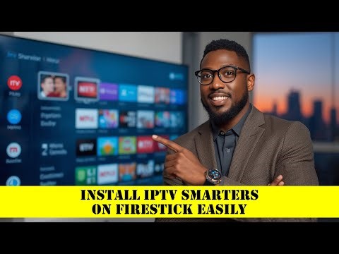 Install IPTV Smarters on Firestick Easily