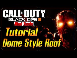 Black Ops 3 Mod Tools tutorial Ep. 26 Making a Dome Style Roof