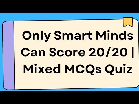 20 Mixed General Knowledge MCQs | Quiz with Answers