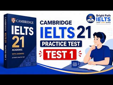 Cambridge IELTS 21 Listening Test 1 | Full Answers & Transcript | Academic | Bright Path IELTS