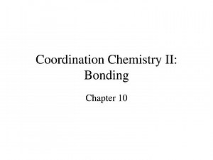 Coordination Chemistry II: Bonding - SlideServe