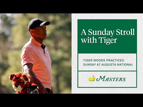 Tiger Woods Practices Sunday at Augusta National | The Masters