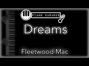Dreams - Fleetwood Mac - Piano Karaoke Instrumental
