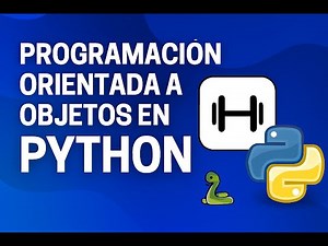 Programación Orientada a Objetos en Python: Aprende a crear clases y objetos 🐍