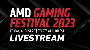 Watch The AMD "Gaming Festival 2023" Livestream Here, RX 7800 XT, RX 7700 XT Unveil & More