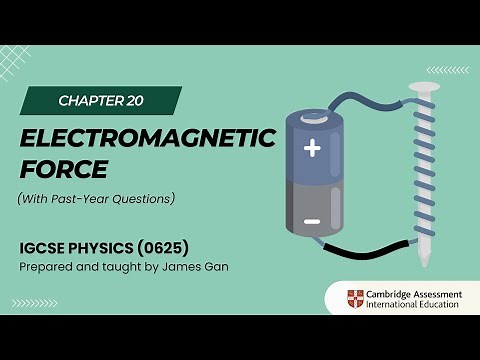 IGCSE Physics (2026-2028) - C20/25: Electromagnetic Force