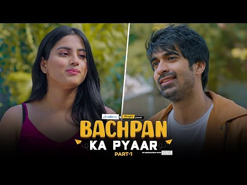Bachpan Ka Pyaar | Part 1 | Ft. Twarita Nagar & Keshav Sadhna | Alright!
