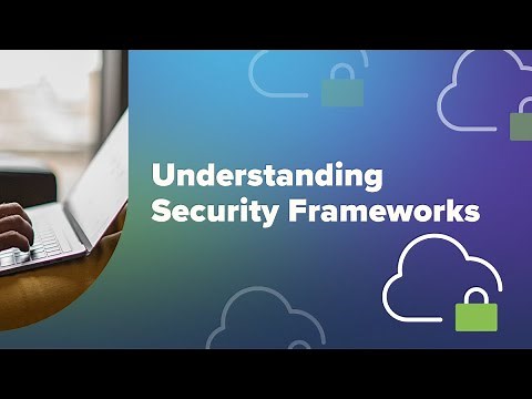 Understanding Security Frameworks