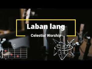 Laban lang - Celestial Worship | Lyrics and Chords