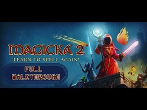 Magicka 2 FULL Walkthrough Longplay/ No commentary playthrough