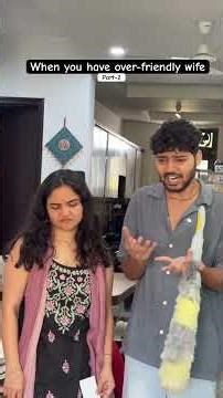 When you have an over-friendly wife part-2 😂 #funny #husbandwife #comedy #couple