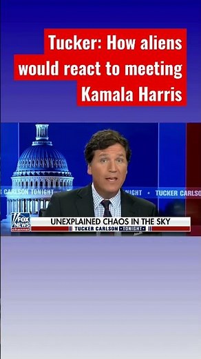 Tucker: We may be seeing an alien invasion #shortsfeed