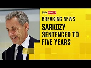 Nicolas Sarkozy sentenced to five years in prison