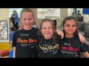 Thank you video by the Toshiba/NSTA ExploraVision National Winner: Grade K-3: BlazeBlock