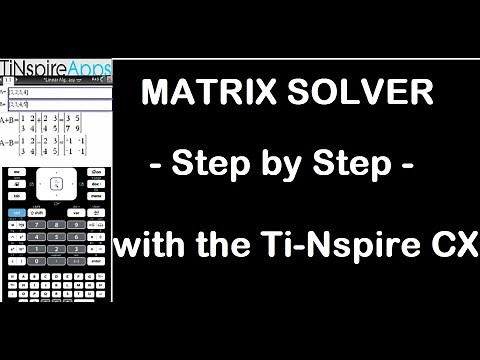 Matrix and Vector Solver - Step by Step - for the TI-NSpire CX CAS