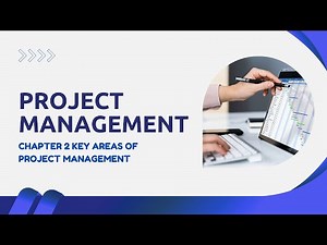 Project Management | Chapter 2 Key Areas of Project Management