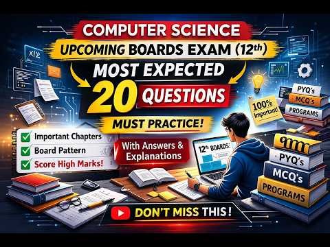 Class 12 Computer Science 🔥 Top 20 MOST EXPECTED Questions 2026 | 90%+ Strategy | Boards तैयारी