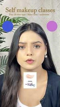 Day-10 “Skin-type / Skin-tone / Undertone” of self makeup classes series📌