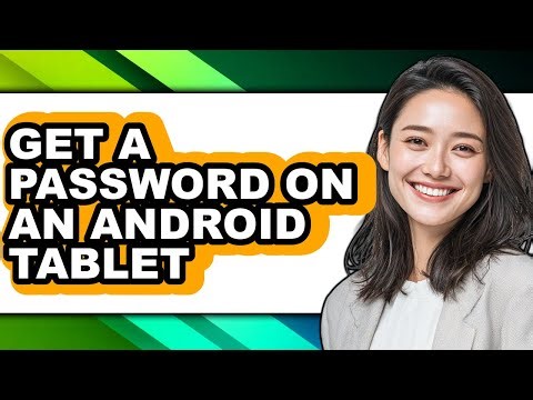 How to Get a Password on an Android Tablet (only Way)