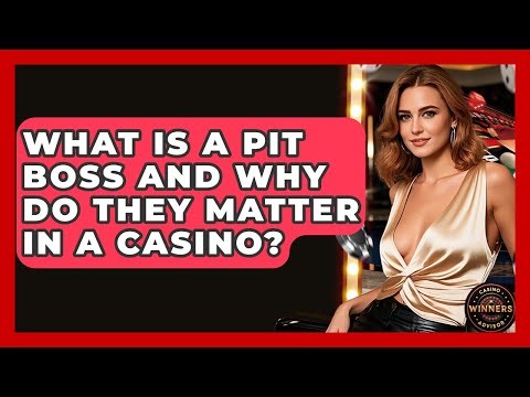 What Is A Pit Boss And Why Do They Matter In A Casino? - Casino Winners Advisor