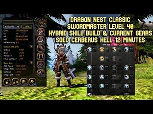 DN Classic Sword Master Lv 40 Hybrid Skill Build & Current Gears Solo Cerberus Hell 12 Minutes