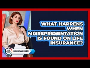 What Happens When Misrepresentation Is Found On Life Insurance?