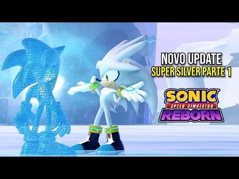 NOVO UPDATE SUPER SILVER PARTE 1 NO SONIC SPEED SIMULATOR!