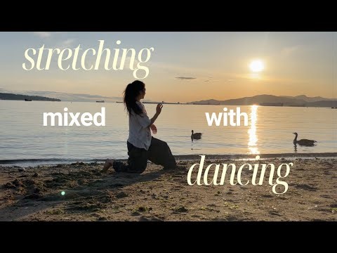 How I Blend Stretching & Dance ~ Intuitive Movement (An Introduction)